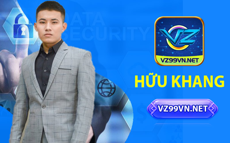 Hữu Khang - CEO Kênh VZ99 2 Hữu Khang