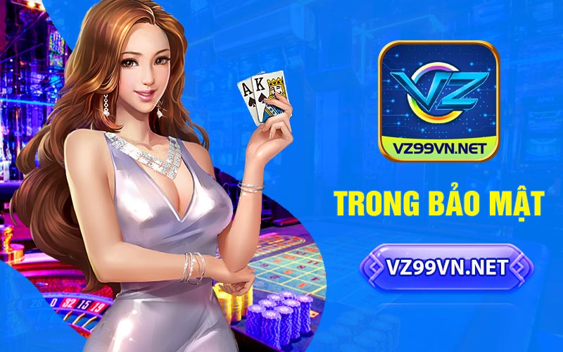 Điều Khoản Dịch Vụ VZ99 3 Trong Bao Mat
